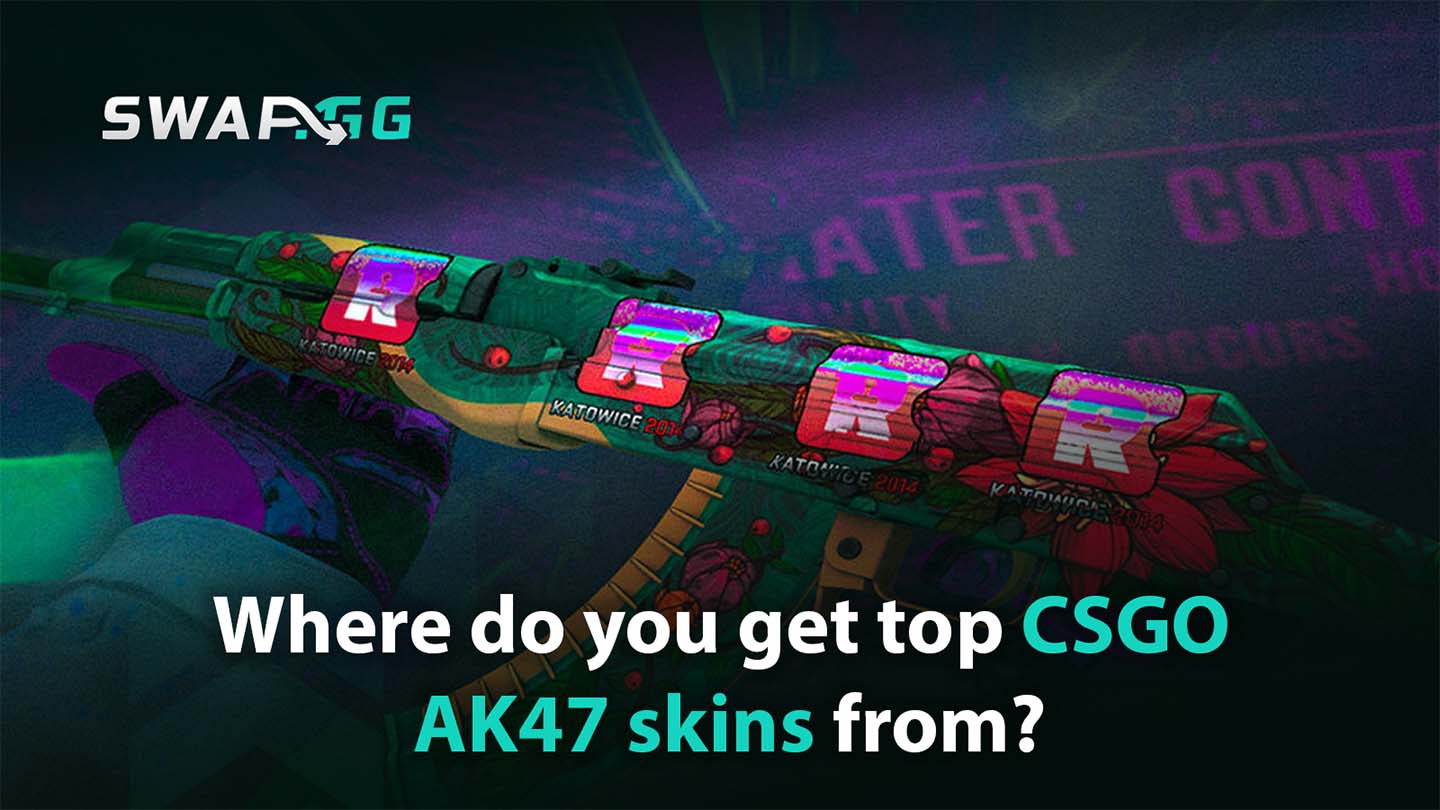 Where do you get top CSGO AK47 skins from?