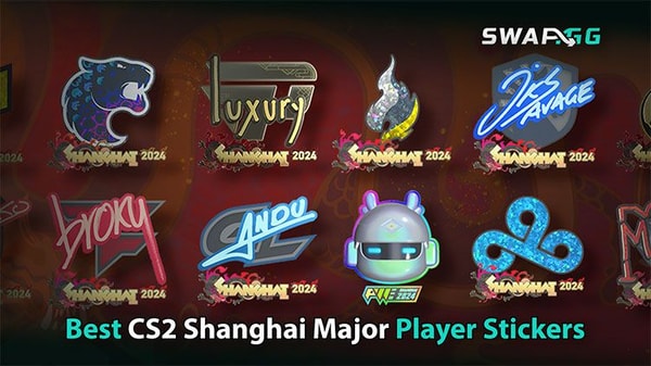 Best CS2 Shanghai Major Player Stickers