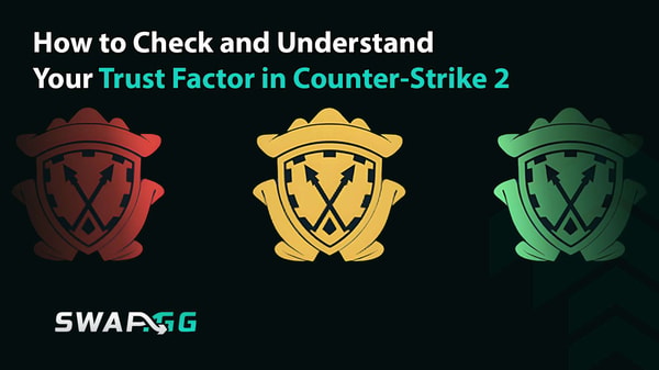 How to Check Your Trust Factor in Counter-Strike 2